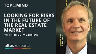 Looking for Risks in the Future of the Real Estate Market (w/Bill McBride, Calculated Risk)