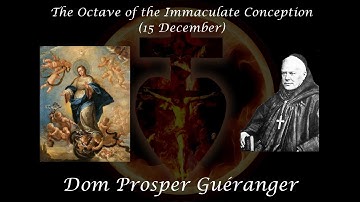 The Octave of the Immaculate Conception (15 December) ~ Dom Prosper Guéranger