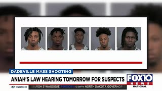 Aniah's Law hearing for the Dadeville shooting suspects set for tomorrow
