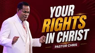 HOW TO HARNESS YOUR RIGHTS IN CHRIST || PASTOR CHRIS OYAKHILOME