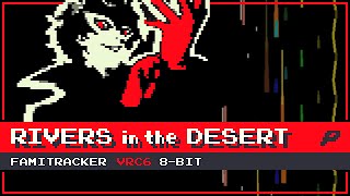 Rivers in the Desert [8-Bit; VRC6] - Persona 5 chords