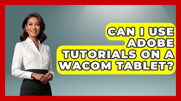 Can I Use Adobe Tutorials on a Wacom Tablet? | Design Tool Unlocked News
