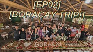 EP02. BORACAY with family and friends 🏝️