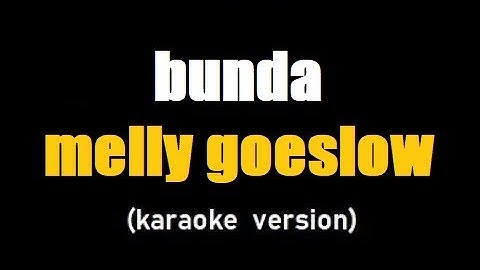 (karaoke) melly goeslow - bunda (slow piano cover)
