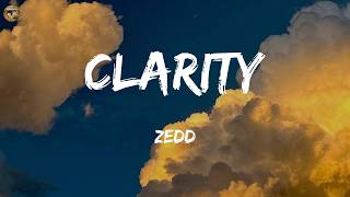 ZEDD - Clarity (Lyrics)