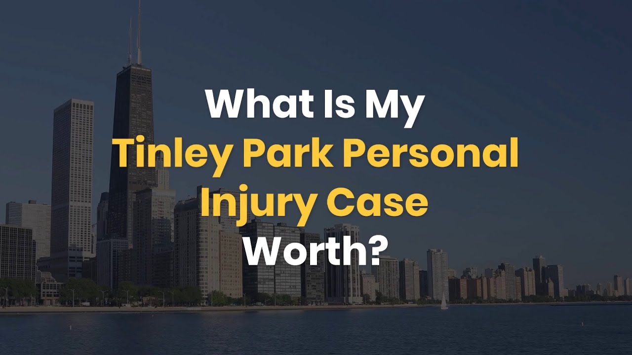 What Is My Tinley Park Personal Injury Case Worth? - YouTube