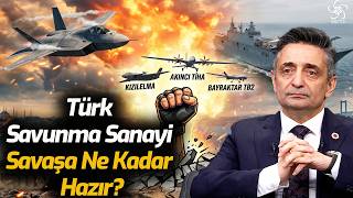 Türkiye'de Savunma Sanayi Olarak Savaşa Ne Kadar Hazırız? | Prof. Dr. Hakan Karataş