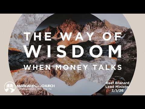 The Way of Wisdom: When Money Talks