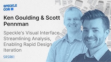 Speckle Streamlining Analysis and Enabling Rapid Design Iteration | ‍Ken Goulding & Scott Penman
