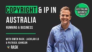 Copyright, trade marks, patents, business names... an overview of real business IP in Australia