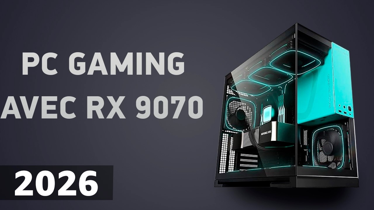 PC Gaming Avec RX 9070 En 2026 Un Excellent Ordinateur Gaming YouTube 
