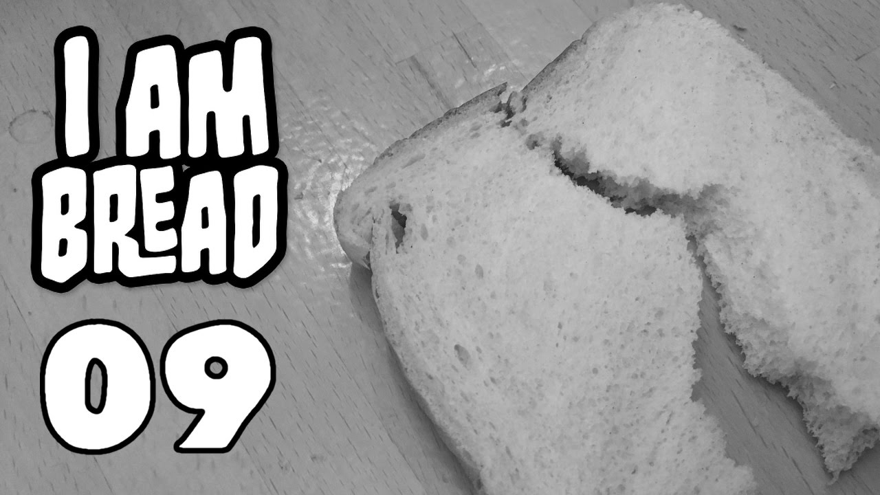 I Am Bread [09] Bread Dead [ENDE] YouTube
