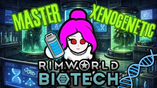 RimWorld Biotech: The Ultimate Guide to Mastering Genetics and Xenogenetics