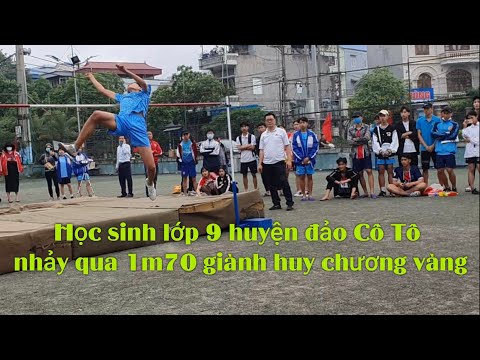 Video Học sinh lớp 9 Cô Tô nhảy cao 1m70 giành huy chương... - youtube