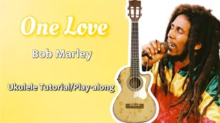 ONE LOVE (PEOPLE GET READY) (Bob Marley) - Ukulele Play-Along