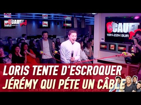 Loris tente d'escroquer Jérémy qui péte un câble - C’Cauet sur NRJ