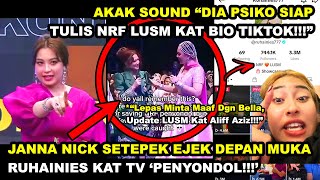 JANNA NICK SETEPEK EJEK DEPAN MUKA RUHAINIES 'PENYONDOL' DI TV | AKAK 'PSIKO TULIS NRF LUSM BIO TT'