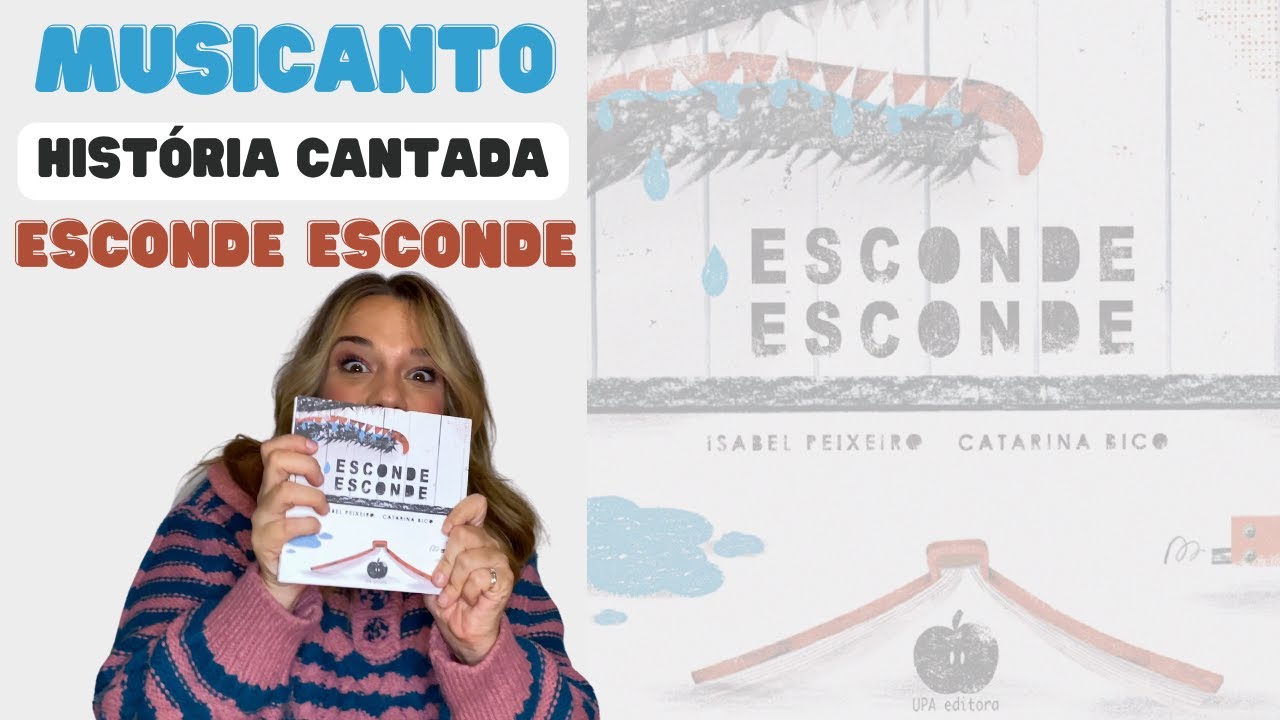 Esconde Esconde 🫣 - História cantada - UPA Editora | Musicanto Inês Graça