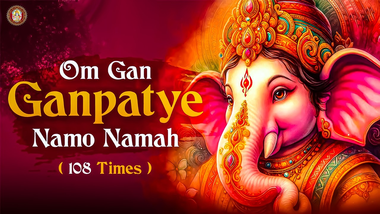 #Ganesh Mantra 108 Times || Om Gan Ganpataye Namo Namah🙏🙏 || गणेश मंत्र - ओम गण गणपते नमो नमः