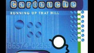 Cartouche - Running Up That Hill