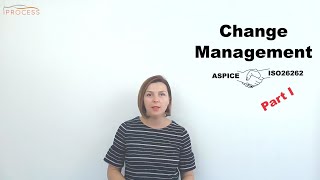 Famous Change Management with a focus on a mapping between ASPICE and ISO 26262 (Part I/II) Profile