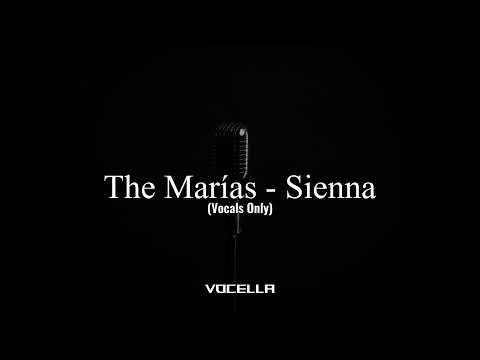 The Marías Sienna Acapella Vocals Only