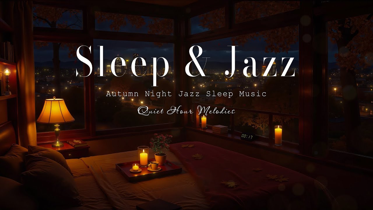 Nighttime Jazz Relaxing Music - Calm Sleep with Elegant Smooth Jazz Music - Jazz for Relax, Sleep