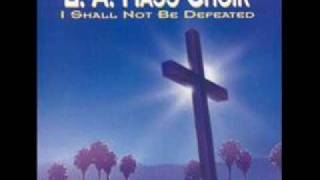 Video thumbnail of "L.A. Mass Choir-I Shall Not Be Defeated"