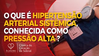 O que é HIPERTENSAO ARTERIAL SISTÊMICA, conhecida como PRESSÃO ALTA?