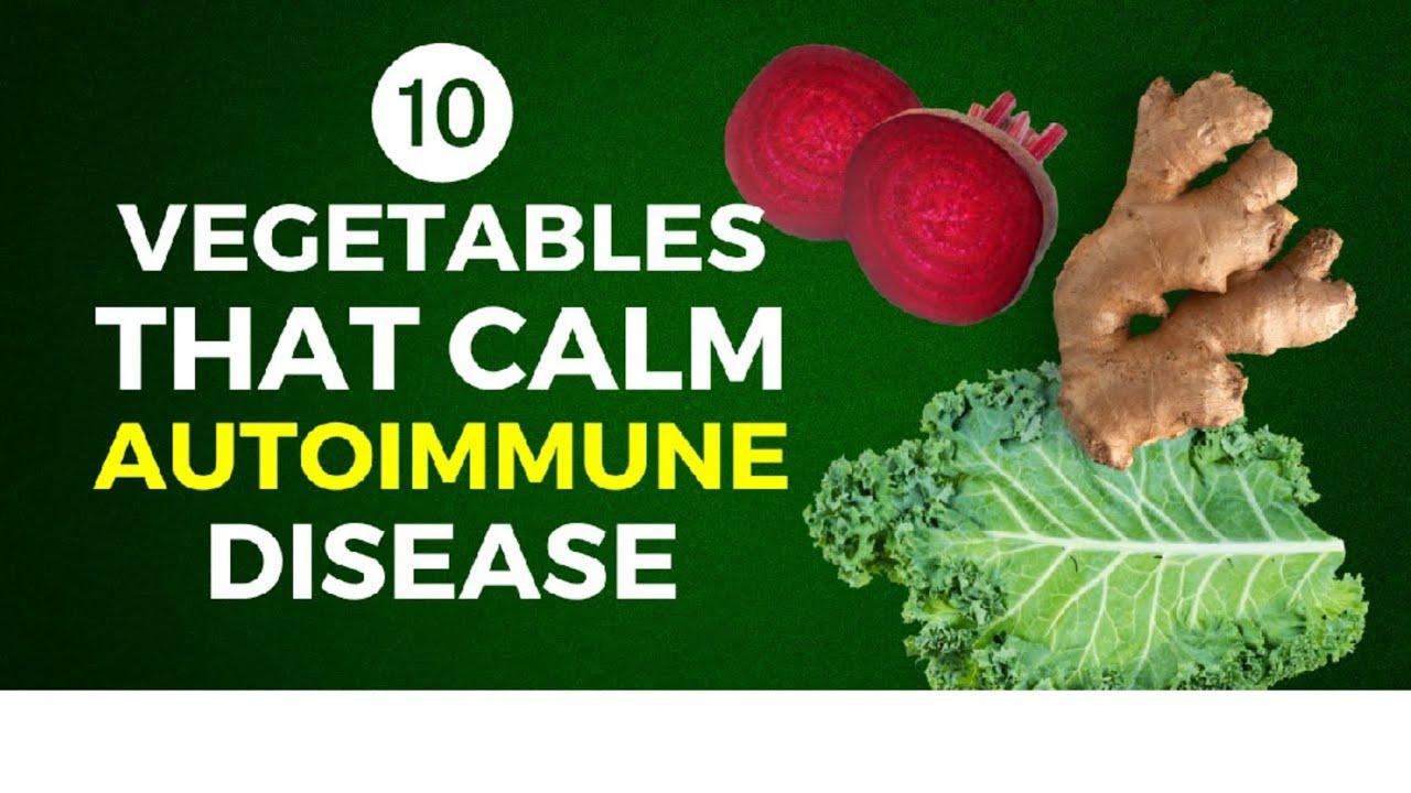 10 Vegetables That Calm Autoimmune Disease | Wikiaware - YouTube