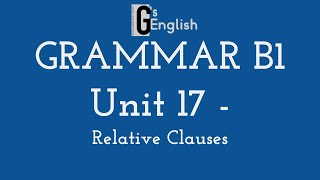 Destination B1 - Unit 17 - Relative Clauses