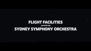 Flight Facilities x Sydney Symphony Orchestra