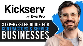 How to Use Kickserv | Step-by-Step Guide for Contractors & Service Businesses (2026)