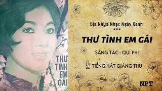 Thư Tình Em Gái - Giáng Thu Bản Thu Âm Đầu Tiên Hay Nhất Trước 1975