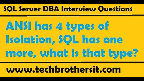 ANSI explain 4 types of isolation, SQL Server has  one more type , What is the name of that