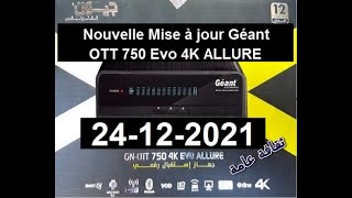 Mise à jour De Récepteurs Géant OTT 750 Evo 4K ALLURE 23-12-2021