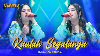 KAULAH SEGALANYA - Nyi Geni OM NABIELA