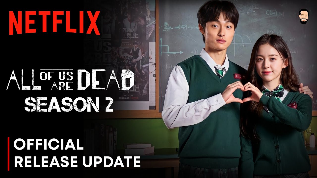 All Of Us Are Dead Season 2 Release Date, All Of Us Are Dead Season 2  Trailer