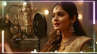 TERHARU!! AKHIR SEBUAH CERITA – Evie Tamala versi India, Suaranya Bikin Nangis…”