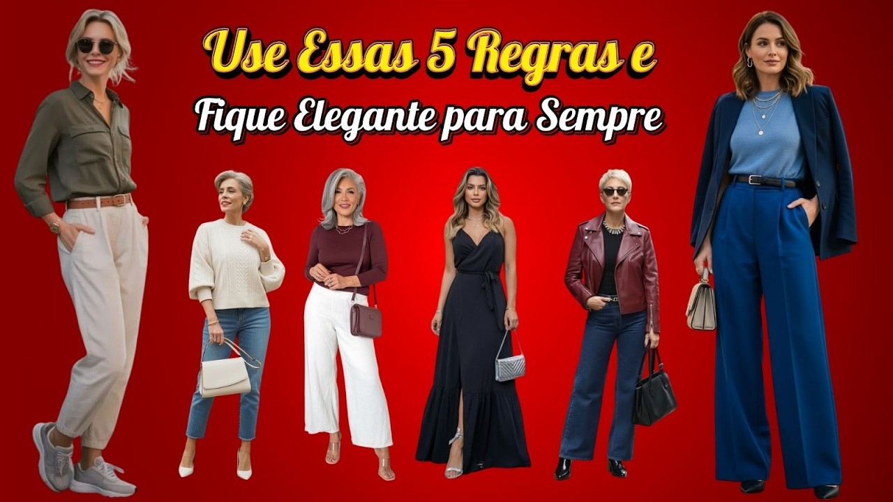 Use Essas 5 Regras e Fique Elegante Para Sempre