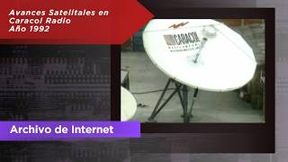 Avances Satelitales en Caracol Radio 1991 - Documental-