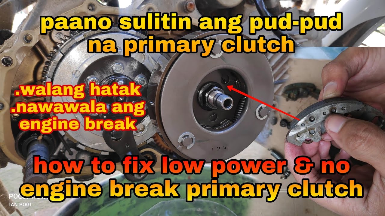 paano ayusin ang walang hatak at walang engine break na primary clutch