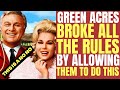 In ALLOWING THIS TO HAPPEN &quot;Green Acres&quot; BROKE ALL THE RULES in television for that time!