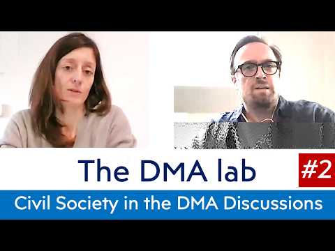 The DMA Lab: Maria Luisa Stasi & Mark Dempsey the Role of Civil Society in Shaping the DMA Regime thumbnail