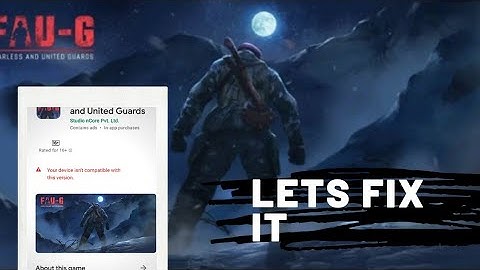 HOW TO FIX FAUG GAME NOT COMPATIBLEPROBLEM IN JUST 1 MIN |  faug pre registration Problem solve