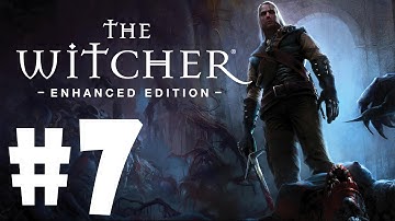 THE WITCHER - ENHANCED EDITION - #7 | NO COMMENTARY |