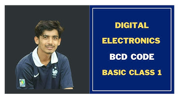19. BCD Code(Binary Coded Decimal) Basic Class 1  || Digital Electronics Bangla Tutorial