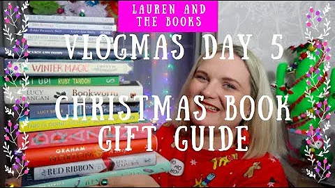 Vlogmas Day 5 | Christmas Book Gift Guide | Lauren and the Books