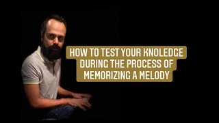 Quick Tip 232   How To test your memory during a process of memorizing a song