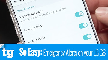 So Easy: Enabling and Disabling Emergency Alerts on your LG G6